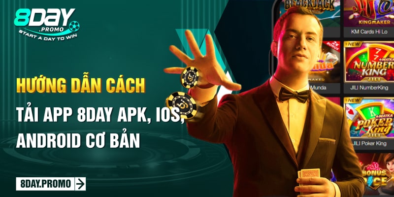 Hướng dẫn cách tải app 8day APK, IOS, Android cơ bản