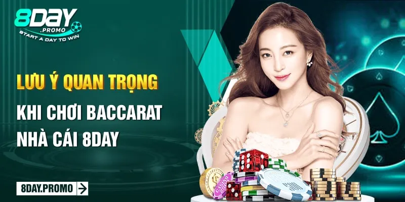 Lưu ý quan trọng khi chơi baccarat nhà cái 8day