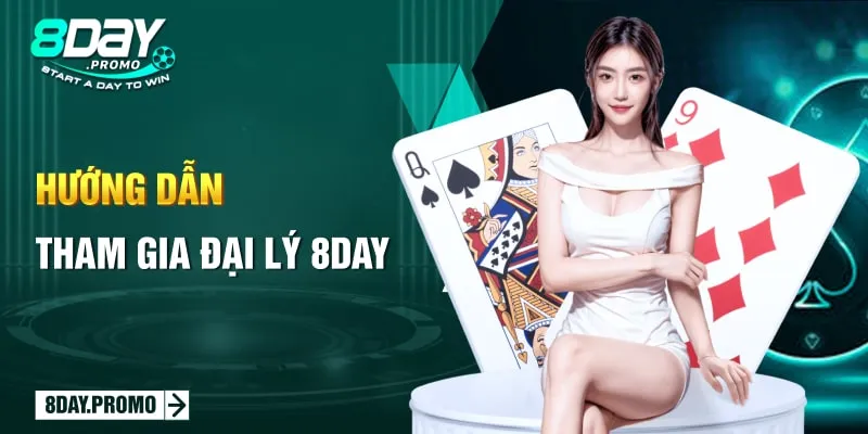 Hướng dẫn tham gia Đại lý 8DAY