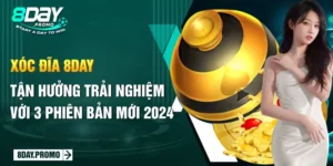 Xóc Đĩa 8day: Tận Hưởng Trải Nghiệm Với 3 Phiên Bản Mới 2024